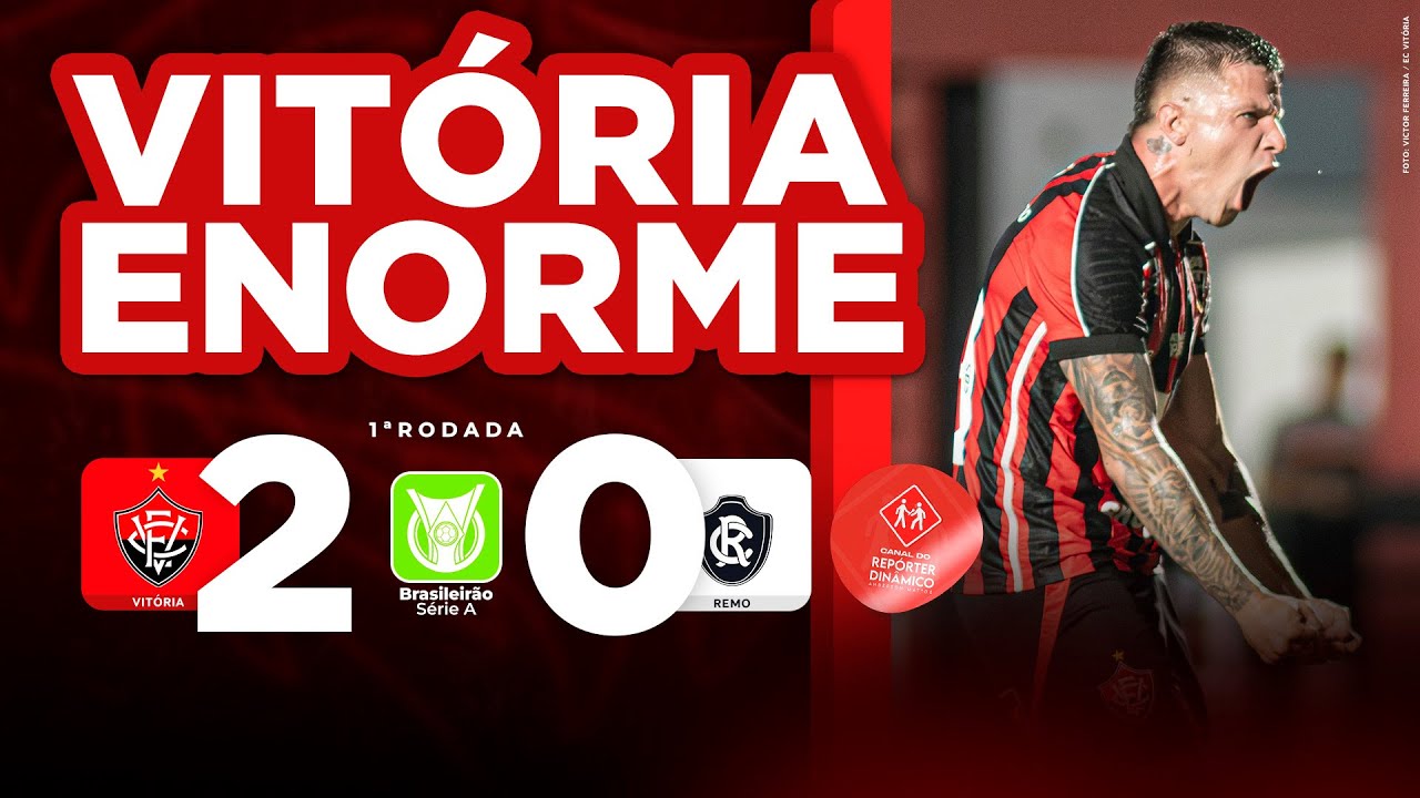 🔥 VITÓRIA ATROPELA O REMO E COMEÇA BEM A SÉRIE A (OPINIÃO)