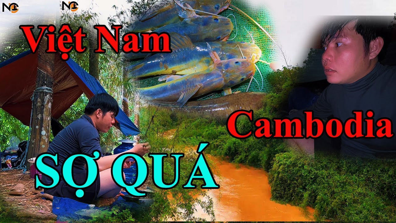 1 Mình câu cá và NGỦ ĐÊM lại ngay BIÊN GIỚI  Việt Nam Campuchia