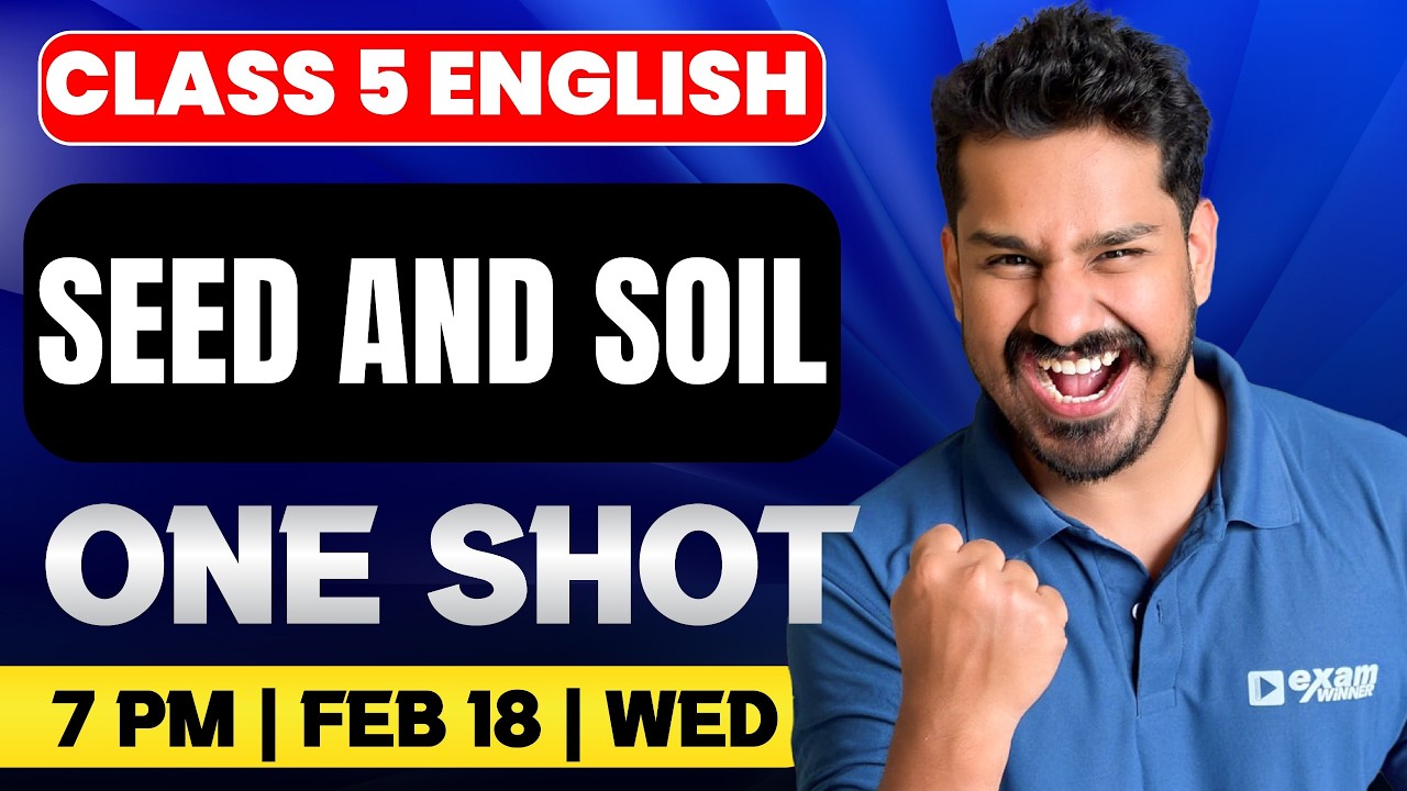 CLASS 5 English | SEED AND SOIL | One Shot | EXAM WINNER