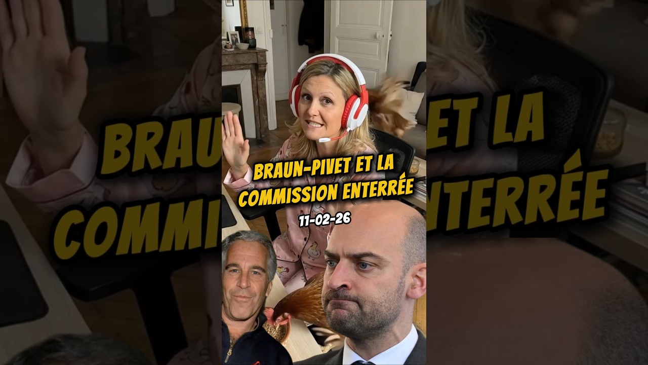 Braun-Pivet et la commission enterr&eacute;e 🤫 - 11-02-26