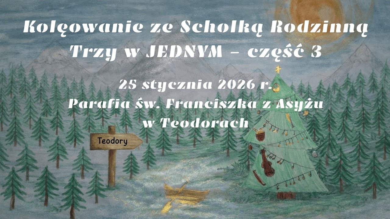Kolędowanie ze Scholką Rodzinną Trzy w JEDNYM - część 3 - 25.01.2026