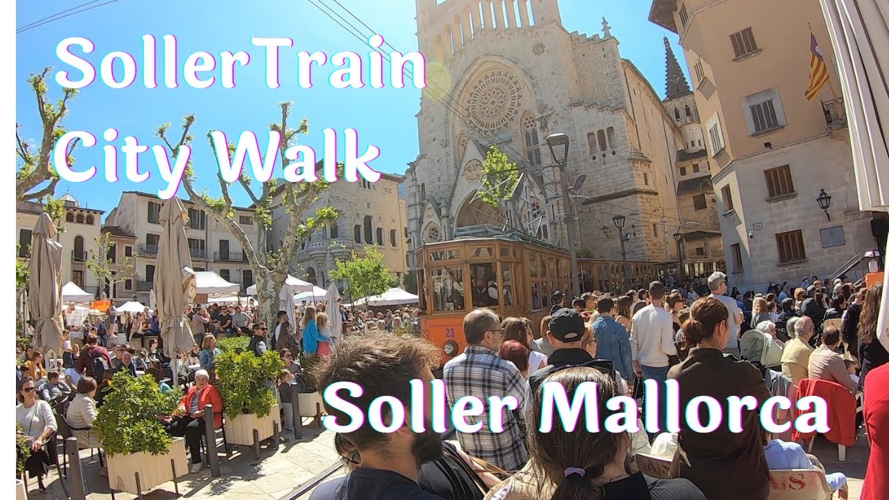 SOLLER Mallorca Spain 2022🇪🇸 Soller Train and Spain Village Walk