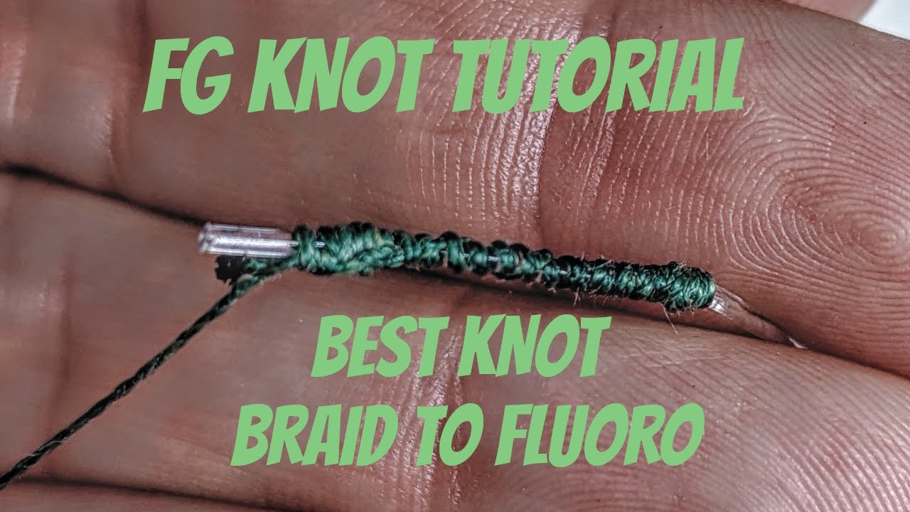 Nodo FG - Miglior nodo trecciato fluorocarbon - FG KNOT TUTORIAL