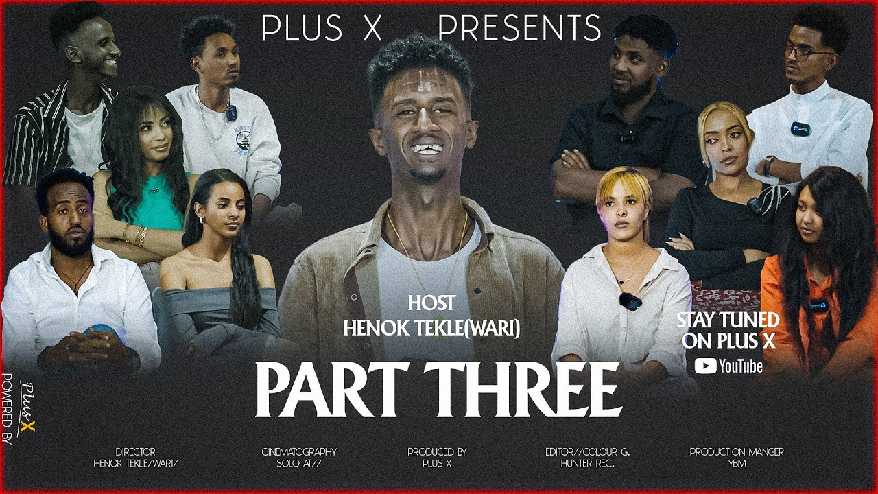 PlusX - New Eritrean Show 2025 - Part 3
