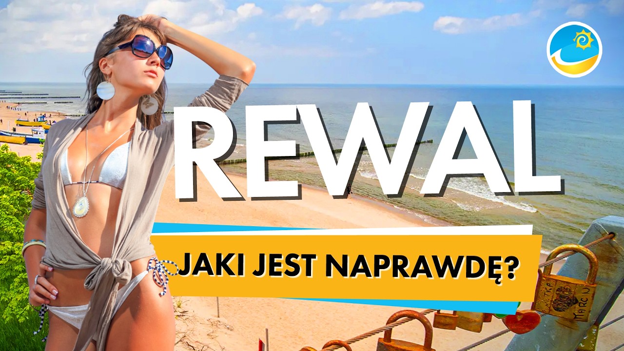 Rewal - Jaki jest naprawdę? Co warto wiedzieć jadąc po raz pierwszy?