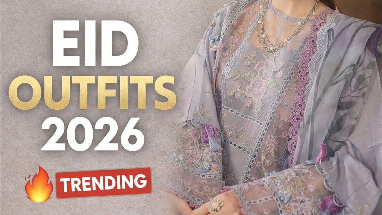 Luxury Eid & Party Wear Dresses 2026 | Elegant Women Outfit Collection