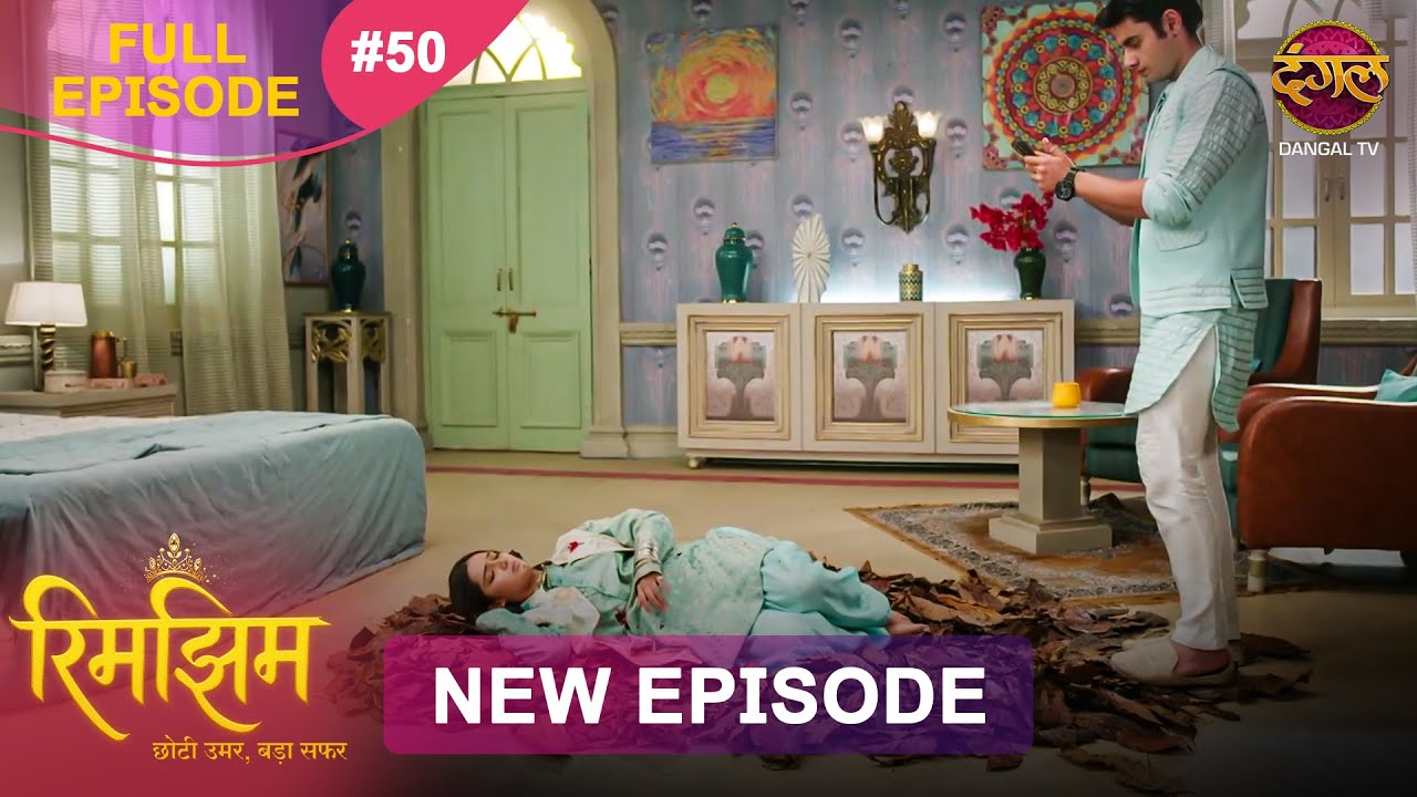 Rimjhim - Choti Umar Bada Safar | Full Episode 50 | 4 Dec 2025 | Full HD #Newepisode | Dangal TV