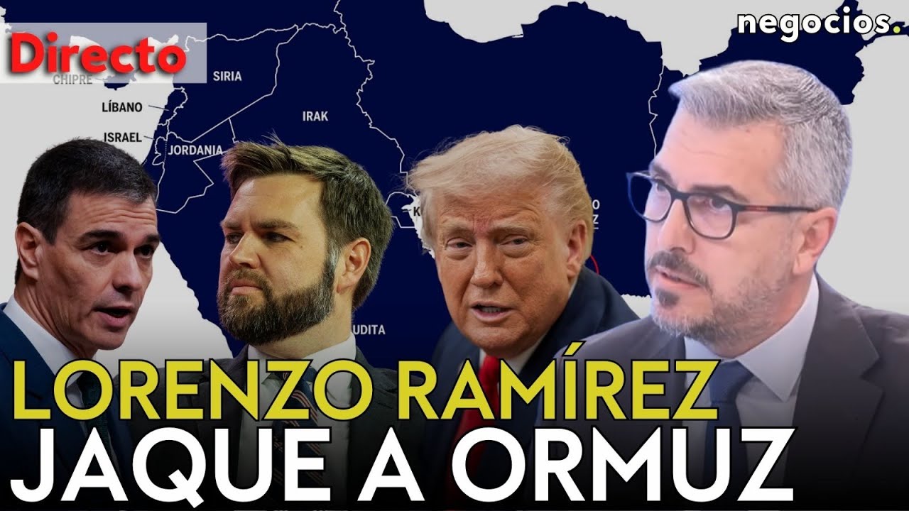 DIRECTO | LORENZO RAM&Iacute;REZ: TRUMP BLOQUEA ORMUZ, VANCE FRACASA CON IR&Aacute;N Y GIRO DE S&Aacute;NCHEZ HACIA CHINA