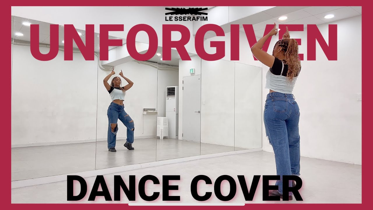LE SSERAFIM (르세라핌) 'UNFORGIVEN (feat. Nile Rodgers)' - DANCE COVER