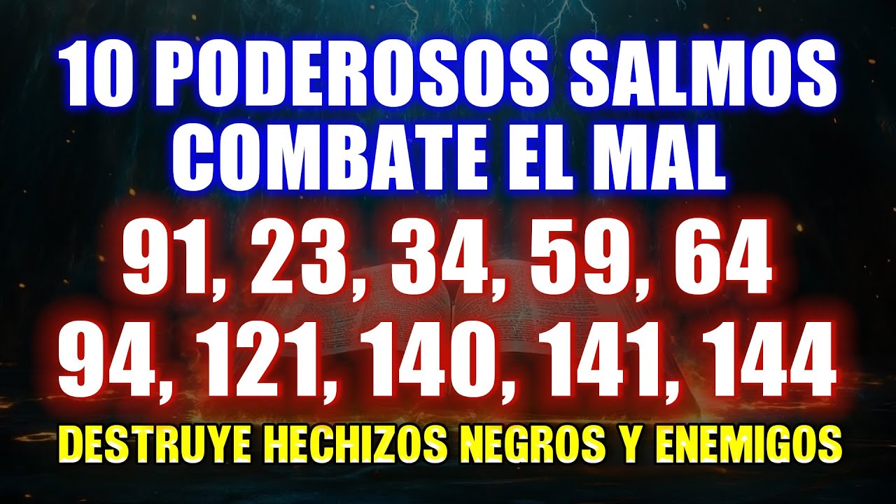 10 PODEROSOS SALMOS Combate el Mal, Destruye Hechizos Negros y Enemigos | MUY FUERTE! NO TE PIERDAS!