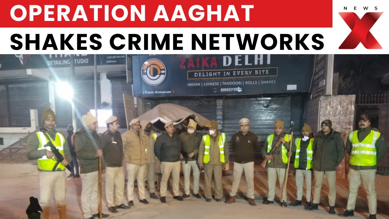 Delhi Police Crack Down on Organised Crime Under Operation AAGHAT 3.0 | NewsX