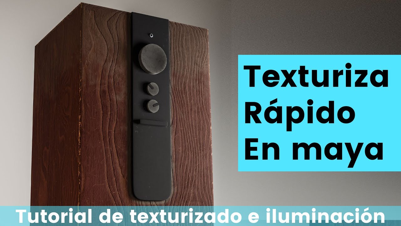 Texturiza r&aacute;pido en maya (tutorial de texturas e iluminaci&oacute;n b&aacute;sica)