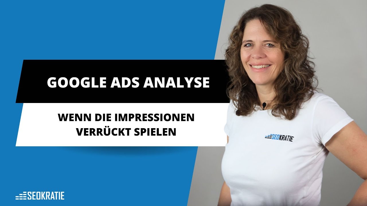 So analysierst du starke Schwankungen bei Google Ads Impressionen | SEA Tipps