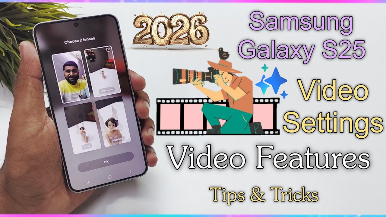 Samsung S25 Video Settings: 2026 Mein Cinematic Video Kaise Banaye? 🎬