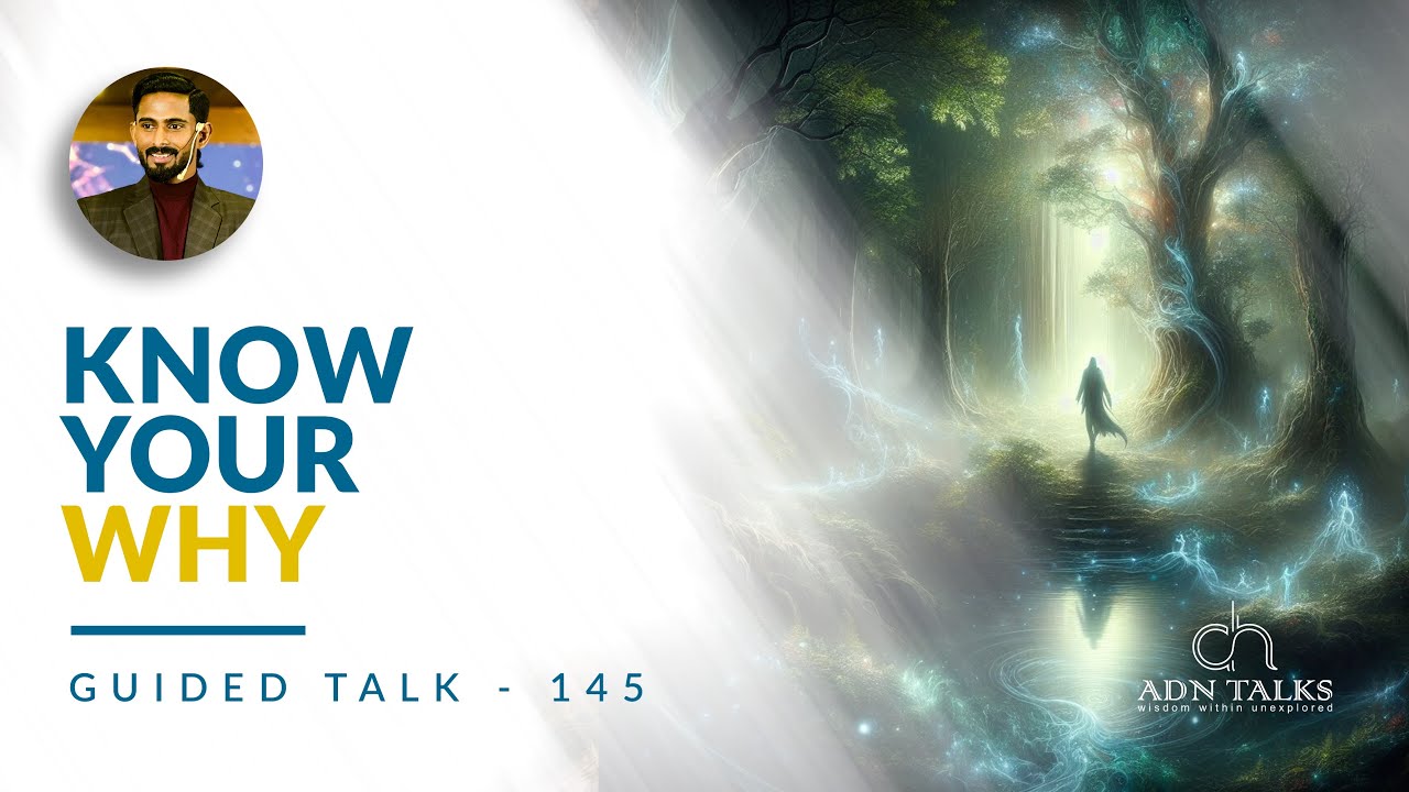 Know your why | GUIDED TALK - 145