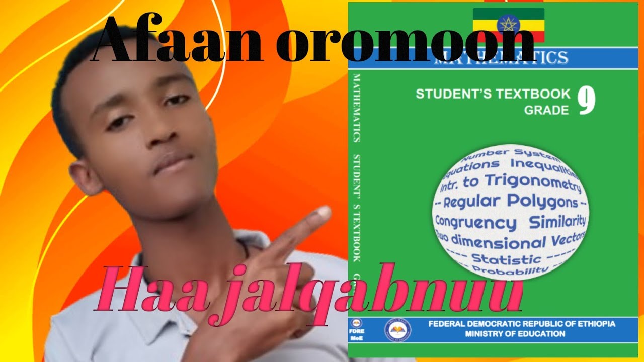Maths grade 9 unit one new curriculum afaan oromoon/grade 9 maths unit 1 new curriculum