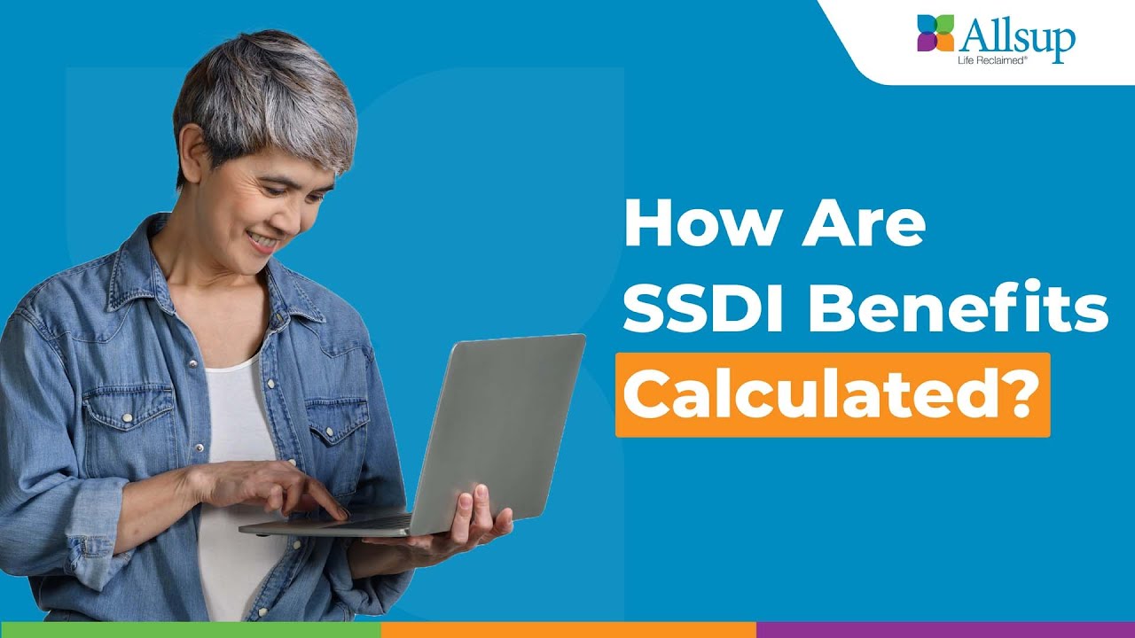 How Are SSDI Benefits Calculated?