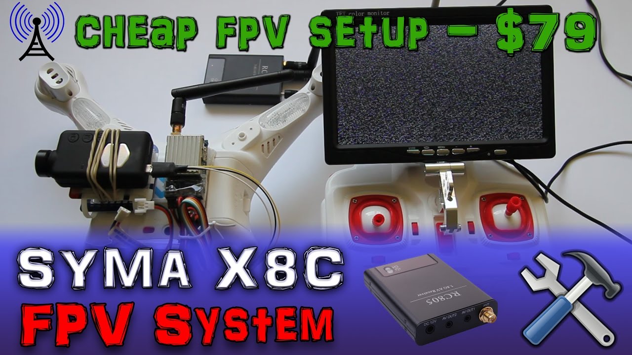 Cheap FPV Setup - 79$ for drones - Tani zestaw FPV za 300 zł dla Symy X8C DJI Phantom 1/2