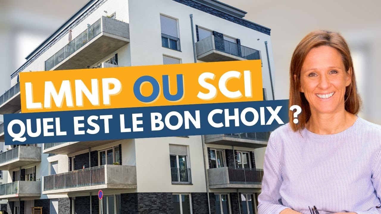 LMNP ou SCI, les 3 meilleurs critères pour faire le bon choix