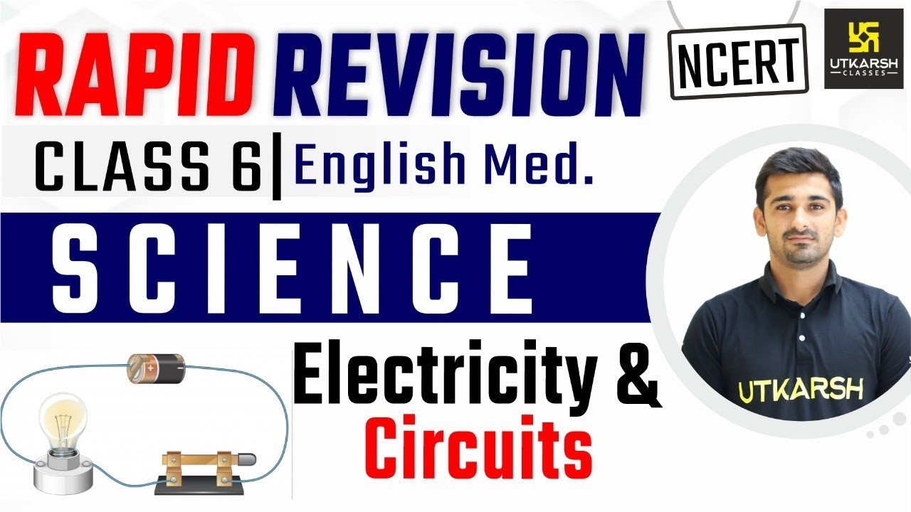 Chapter - 12 Electricity and Circuits | Science | Class 6 | Rapid Revision | Ajit Sir