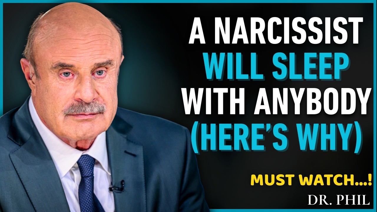 A NARCISSIST WILL SLEEP WITH ANYBODY (HERES WHY) || Dr Phil