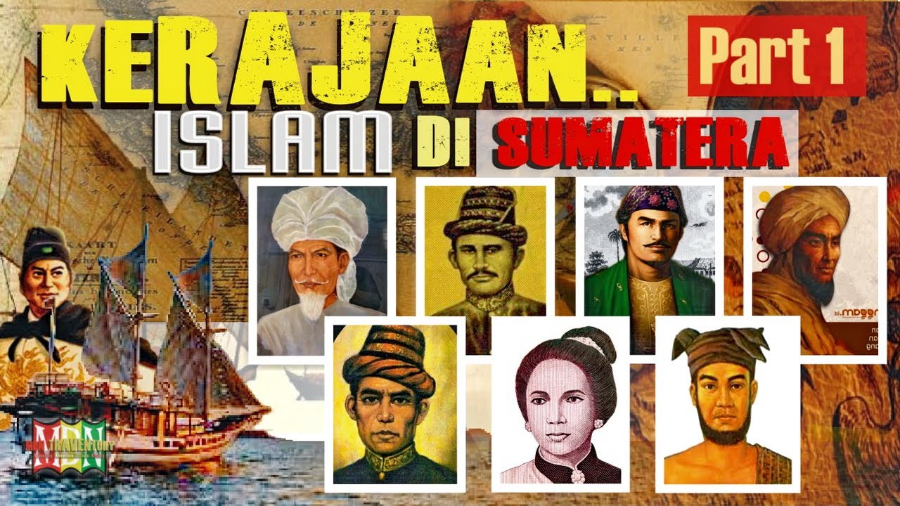 Kejayaan Kesultanan ISLAM di Pulau Sumatera (PART I)