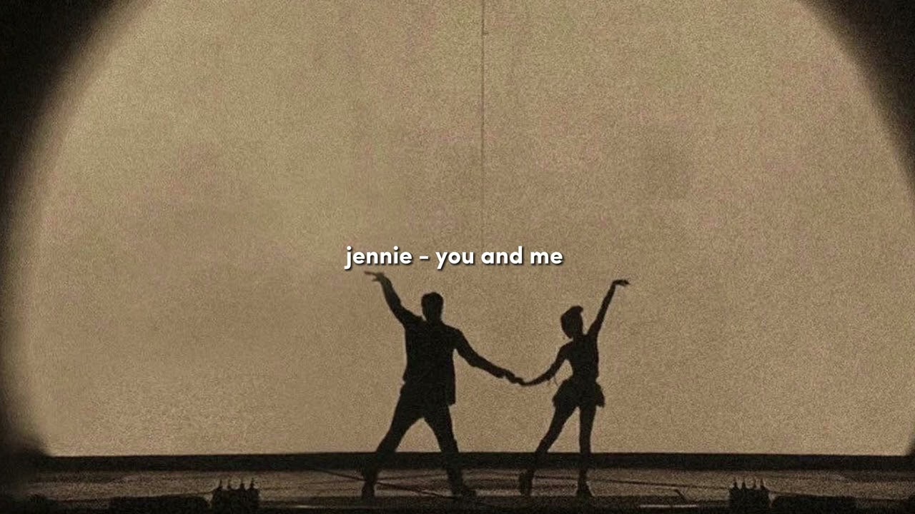 jennie - you and me (sped up)