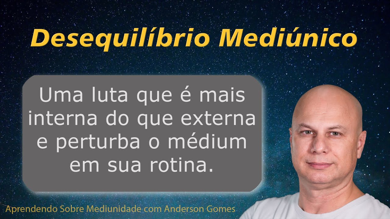 Desequilíbrio Mediúnico