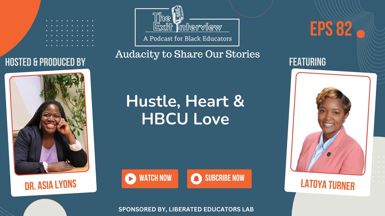 Hustle, Heart & HBCU Love with Latoya Turner