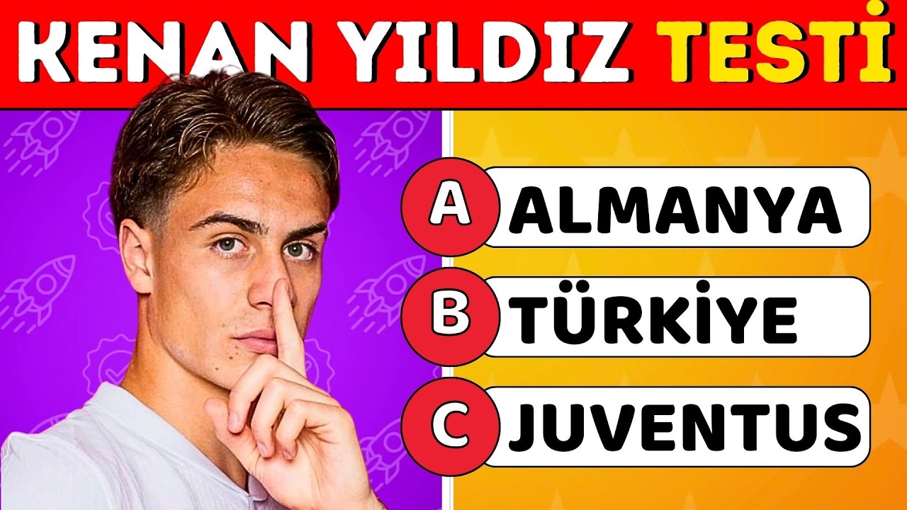 KENAN YILDIZ 'ı Ne Kadar Tanıyorsun❓🤔 Kenan Yıldız Testi! ⚽️ Futbol Bulmaca🏆