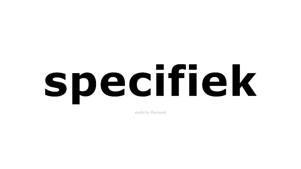 Uitspraak voor specifiek