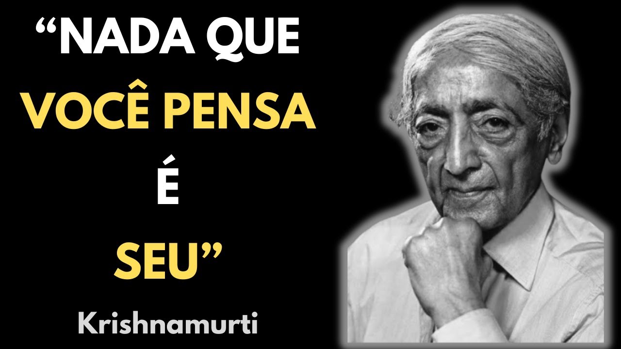 Você Está Sendo Manipulado e Nem Percebe – A Verdade Que Ninguém Quer Que Você Saiba (Krishnamurti)