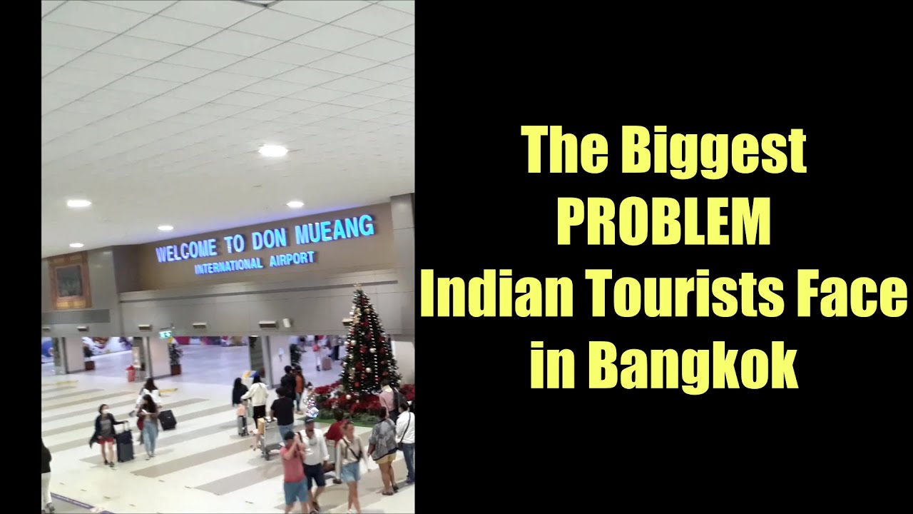 The biggest PROBLEM Indian tourists face in Bangkok; 4 tips to get around it