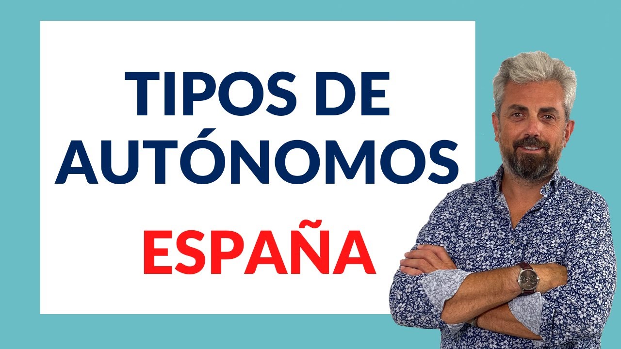 🙋‍♀️🙋‍♂️ TIPOS DE AUTÓNOMOS EN ESPAÑA