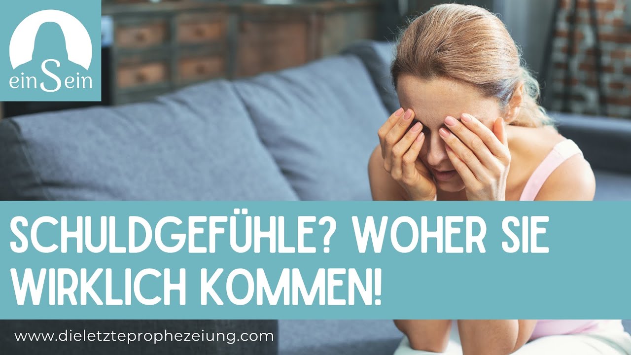 Schuldgefühle - woher sie wirklich kommen