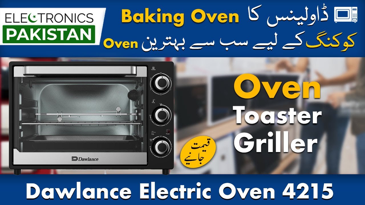 Best baking oven in pakistan 2021 | Dawlance electric oven 4215