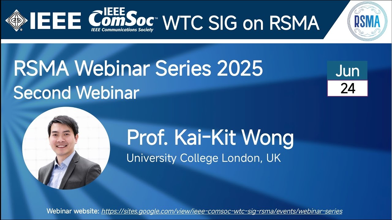 RSMA SIG Talk 22 - Prof. Kai-Kit Wong