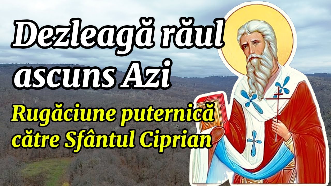 Rugăciune Puternică către Sfântul Ciprian pentru Protecție Împotriva Răului Ascuns