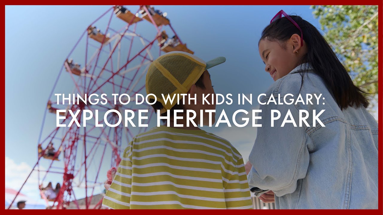 Things to Do in Calgary with Kids: Explore Heritage Park