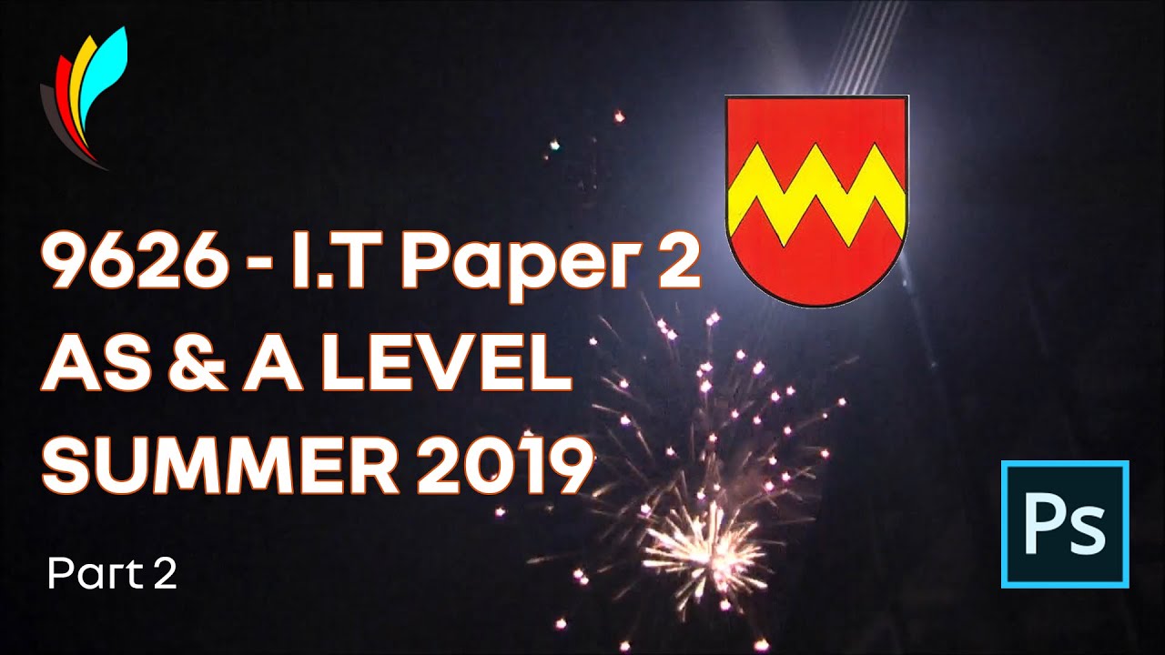 9626 AS & A LEVEL IT PAPER 2 SUMMER 2019 - PART 2