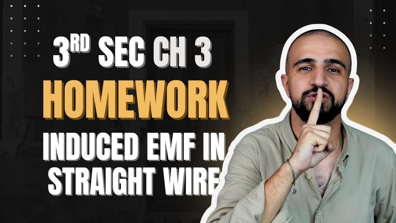 H.W || Ind Emf in St. Wire Chapter 3 Physics 3rd Sec