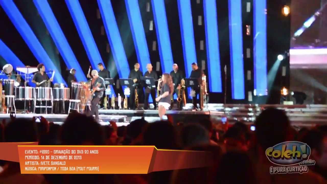 Ivete Sangalo - Piripompom / Toda Boa (DVD #IS20 em Ao Vivo em Salvador)