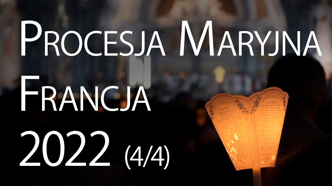 Procesja Maryjna w Lourdes - Francja 2022 - 4/4