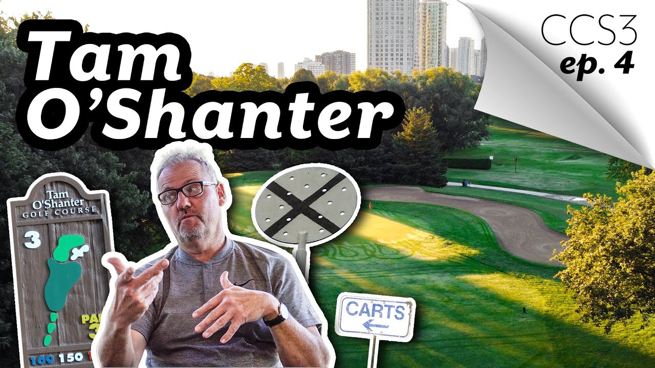 TAM O'SHANTER GOLF COURSE - Canadian Classics Season 3: Episode 4
