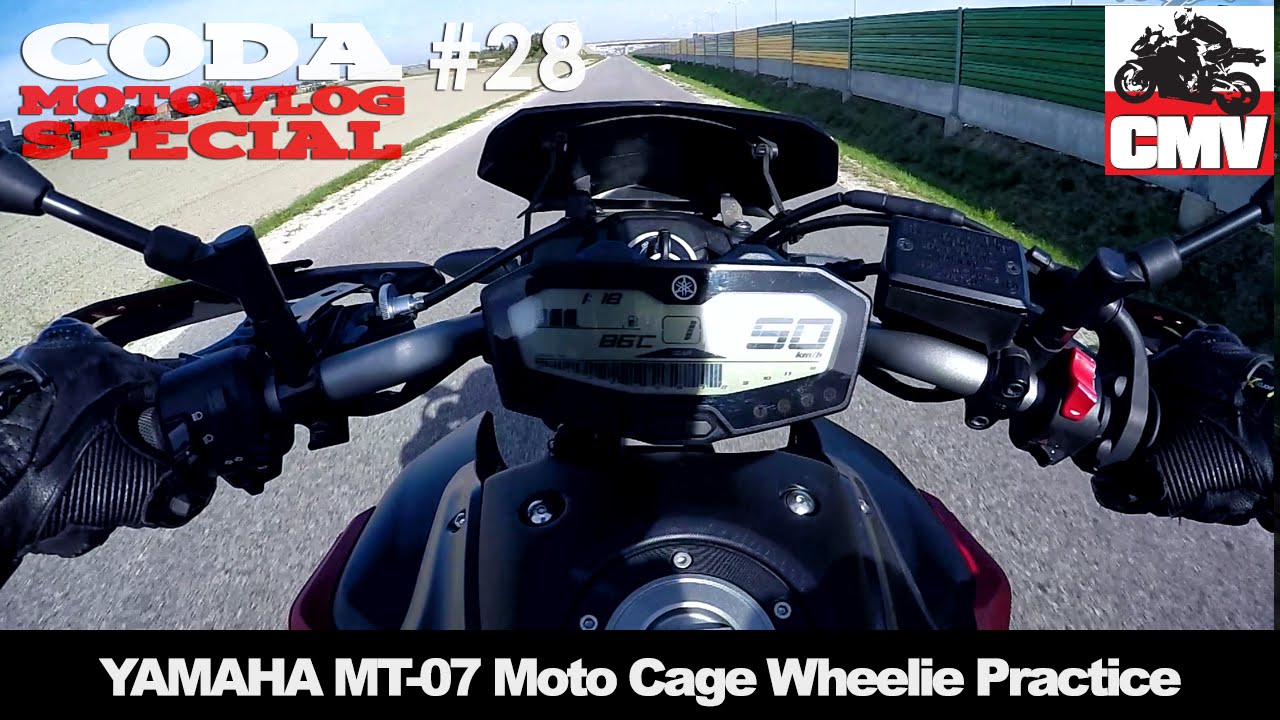 CMV Special #28: YAMAHA MT-07 Moto Cage Wheelie Practice - CODA MotoVlog