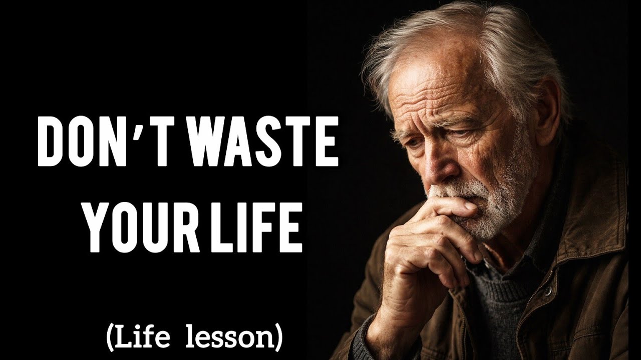 Don’t Waste Your Life | An Old Man’s Brutal Life Advice Before It’s Too Late