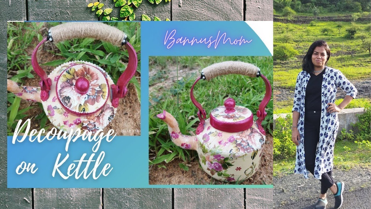 Decoupage on Kettle in Telugu | Kettle decor | Decoupage