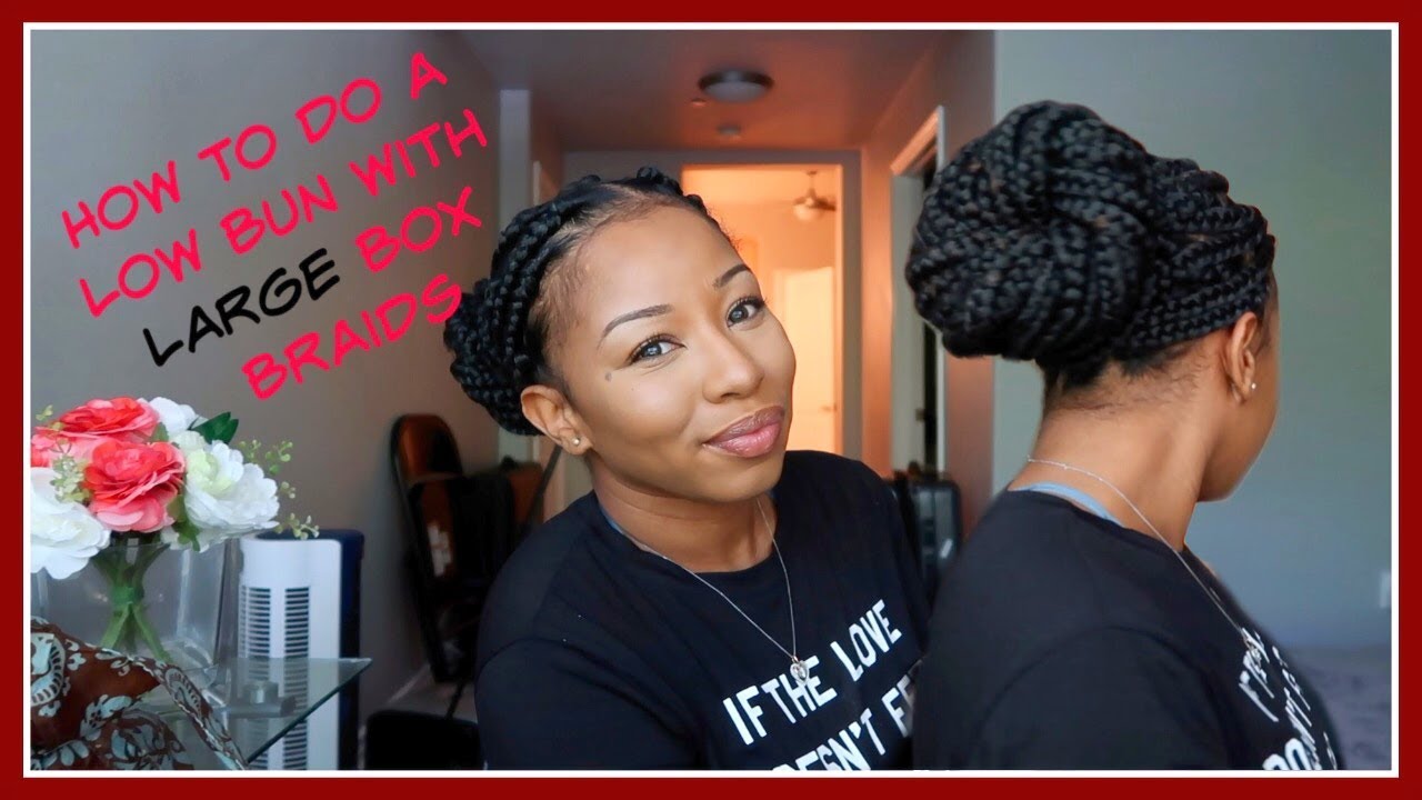 How To Do a Low Bun With JUMBO Box Braids| NyreeFlo
