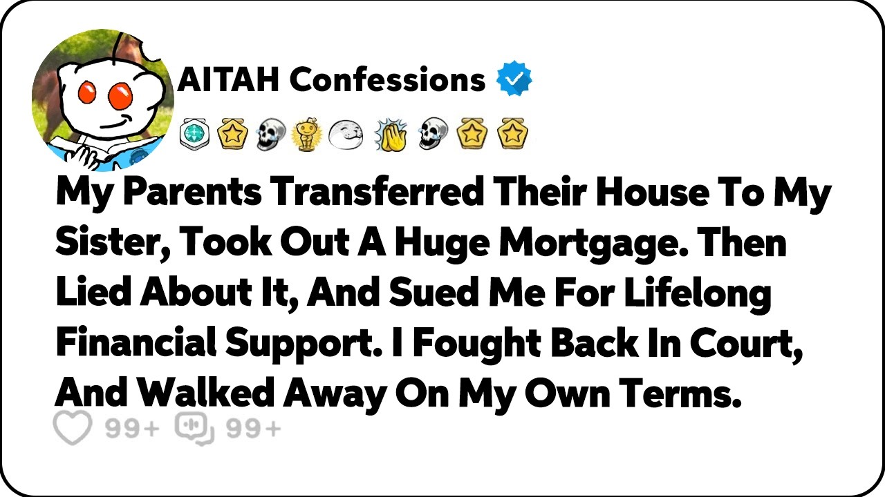 My Parents Mortgaged Their House, Then Sued Me For Lifelong Support… Reddit Family Stories