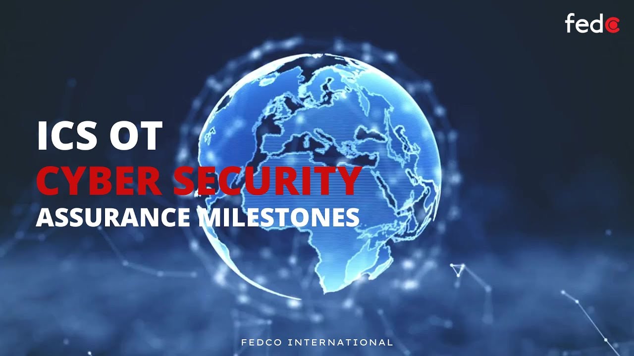 ICS OT Cyber Security Assurance Milestones